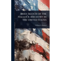 Brief Sketch of the Hallock Ancestry in the United States - Hardcover