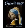 Otter Therapy: Fifty Whimsical Whisker Moments for the Soul - Paperback