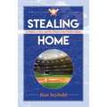 Stealing Home: A Father, a Son, and the Road to the Perfect Game - Paperback
