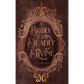Blood So Deadly Divine - Hardcover