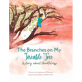 The Branches on My Invisible Tree: A children's story about thankfulness - Paperback