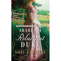 Arabella and the Reluctant Duke: A Sweet Regency Romance - Paperback