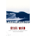 Still Wild: Short Fiction of the American West--1950 to the Present - Paperback