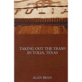 Taking Out The Trash In Tulia, Texas - Paperback