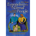Evangelism for "Normal" People: Good News for Those Looking for a Fresh Approach - Paperback