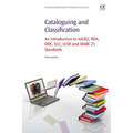 Cataloguing and Classification: An Introduction to Aacr2, Rda, DDC, LCC, Lcsh and Marc 21 Standards - Paperback