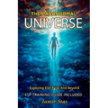 The Paranormal Universe: Exploring ESP, NDE And Beyond - Paperback
