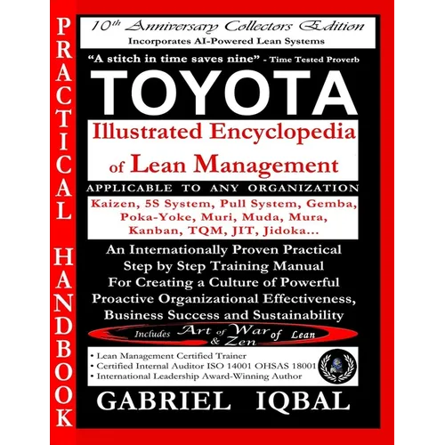 TOYOTA Illustrated Encyclopedia of Lean Management: An Internationally Proven Practical Step by Step Training Manual for Creating a Culture of Powerfu - Paperback