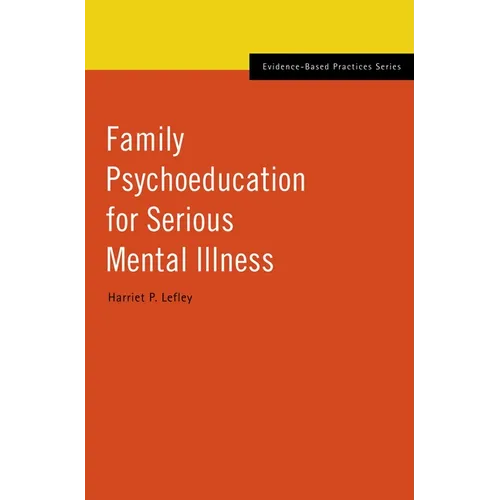 Family Psychoeducation for Serious Mental Illness - Hardcover