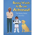 Benny Wants to Be an Astronaut - Paperback