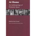 At Home: An Anthropology of Domestic Space - Paperback