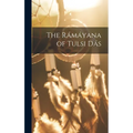 The Rámáyana of Tulsi Dás - Hardcover
