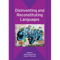 Disinventing and Reconstituting Languages - Paperback