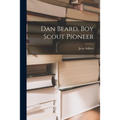 Dan Beard, Boy Scout Pioneer - Paperback