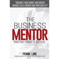 The Business Mentor: Your Fast-Track to Success - Paperback