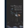The Trial And Death Of Socrates - Paperback