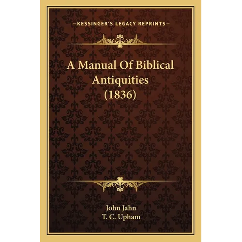 A Manual Of Biblical Antiquities (1836) - Paperback