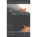 To Walk in His Moccasins: Book Two of Two - Paperback