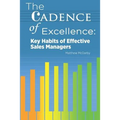 The Cadence of Excellence: Key Habits of Effective Sales Managers - Paperback