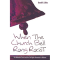 When the Church Bells Rang Racist - Paperback