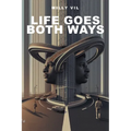 Life Goes Both Ways - Paperback