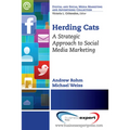 Herding Cats: A Strategic Approach to Social Media Marketing - Paperback