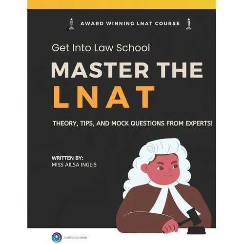 Master the LNAT: Complete Guide to Law National Aptitude Test: Get into Law School - Paperback