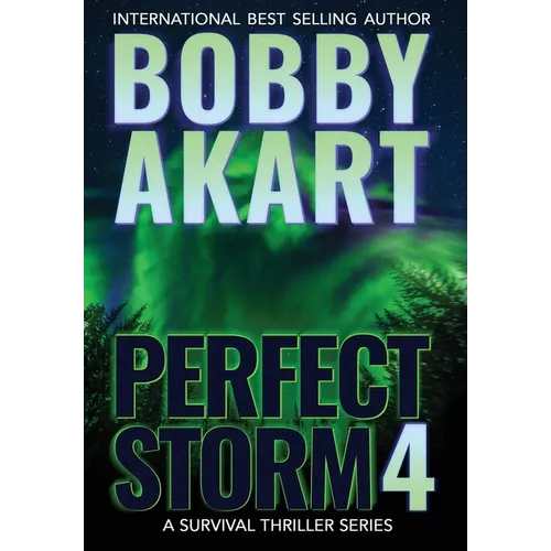 Perfect Storm 4: Post Apocalyptic Survival Thriller - Hardcover