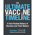 The Ultimate Vaccine Timeline: A Fact-Packed History of Vaccines and Their Makers - Hardcover