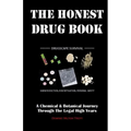 The Honest Drug Book: A Chemical & Botanical Journey Through the Legal High Years - Paperback