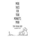 More Tales For Your Monkey's Mind - Hardcover