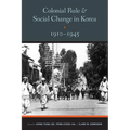 Colonial Rule and Social Change in Korea, 1910-1945 - Paperback