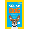 How to Speak Dog: A Guide to Decoding Dog Language - Paperback