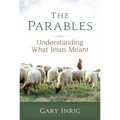 The Parables: Understanding What Jesus Meant - Paperback