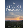 A Strange Dimming - Paperback