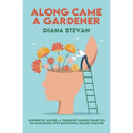 Along Came a Gardener - Paperback