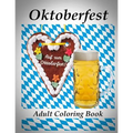 Adult Coloring Book: Oktoberfest - Coloring Book for Relax - Paperback