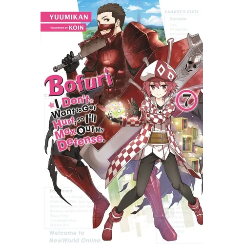 Bofuri: I Don't Want to Get Hurt, So I'll Max Out My Defense., Vol. 7 (Light Novel): Volume 7 - Paperback