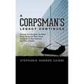 A Corpsman's Legacy Continues - Paperback