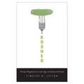 Kosher: Private Regulation in the Age of Industrial Food - Hardcover