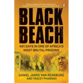 Black Beach: 491 Days in One of Africa's Most Brutal Prisons - Paperback