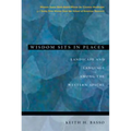Wisdom Sits in Places: Landscape and Language Among the Western Apache - Paperback
