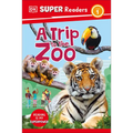 DK Super Readers Level 1 a Trip to the Zoo - Hardcover