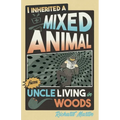 I Inherited a Mixed Animal from Uncle Living in Woods - Paperback