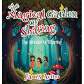 The Magical Garden Of Sharing: The Wonder Of Sharing - Hardcover