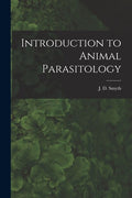 Introduction to Animal Parasitology - Paperback