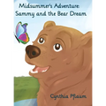 Midsummer's Adventure: Sammy and the Bear Dream - Hardcover