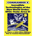 Incredible Technologies Of The New World Order: UFOs - Tesla - Area 51 - Paperback