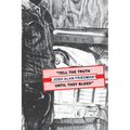 Tell the Truth Until They Bleed - Paperback