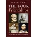 The Four Friendships: From Aristotle to Aquinas - Paperback
